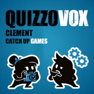 QuizzoVox – Clement – Catch up games