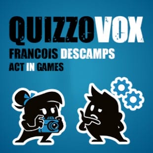 QuizzoVox –  François Descamps – Act in games