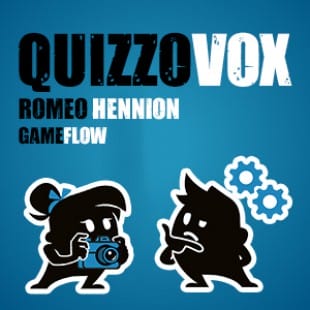 QuizzoVox – Roméo Hennion  – Gameflow