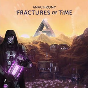 Anachrony Fractures of Times : fracasse kickstarter