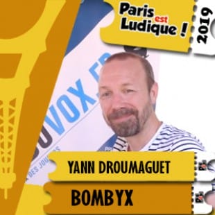 Paris Est Ludique 2019 – Yann Droumaguet – Bombyx