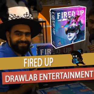 Essen 2019 – Fired Up – Drawlab Entertainment – VOSTFR