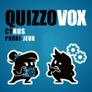 Quizzovox – Cyrus – Proxi-jeux
