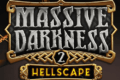 Massive Darkness 2 Hellscape, un reboot complet