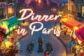 Dinner in Paris – La cuisine à la française