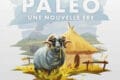 Paleo – Nouvelle Ère : l’aventure continue et avec du piquant !