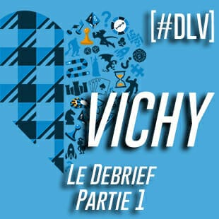 [DLV] Festival des jeux de Vichy 2022 : Debrief partie 1