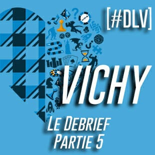 [DLV] Festival des jeux de Vichy 2022 : Debrief partie 5