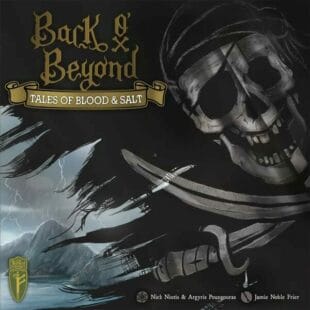 Back O’ Beyond: Tales of Blood & Salt