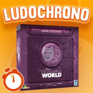 LUDOCHRONO – It’s A Wonderful World – Extension Loisirs et Decadence