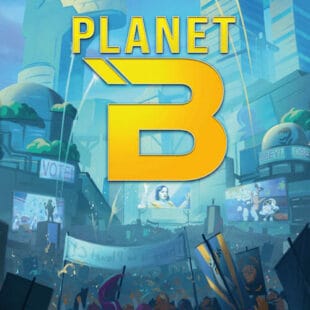 Planet B : 49.3 raisons de « privilégier » le bien commun