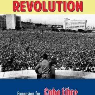 Resisting Revolution: A Cuba Libre Expansion