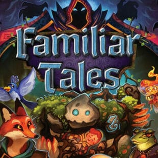 Familiar Tales : c’est l’heure de rendre des contes