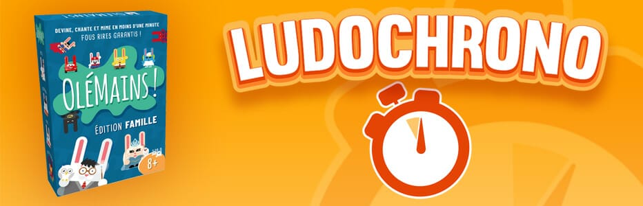 LudoVox - LUDOCHRONO – OléMains ! Famille