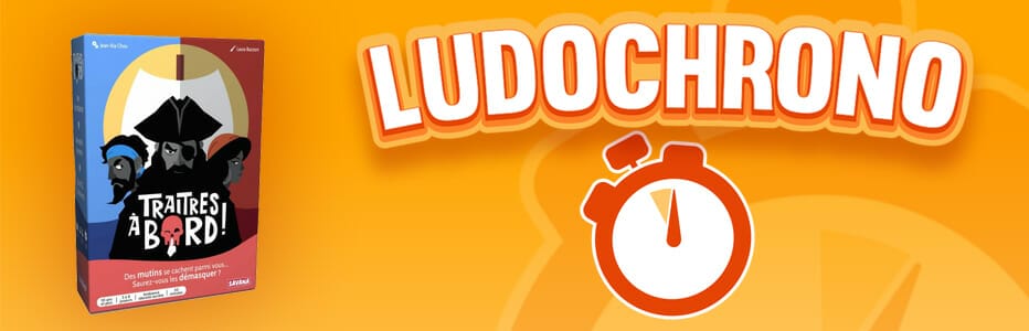LudoVox - LUDOCHRONO – Traitres à bord