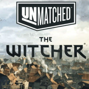 Unmatched The Witcher annoncé chez Restoration Games