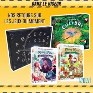 [#DLV] LES JEUX DU MOMENT : Spirit + Story Box + La Légende du Colibri