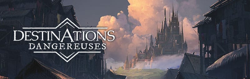 bannière destinations dangeureuses